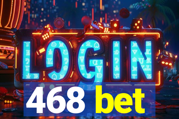 468 bet